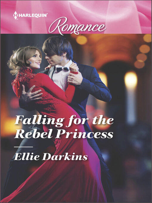 Title details for Falling for the Rebel Princess by Ellie Darkins - Available